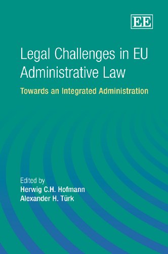 Legal Challenges in EU Administrative Law: Towards an Integrated Administration