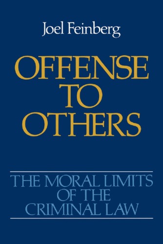 Offense to Others (The Moral Limits of Criminal Law, Vol 2)