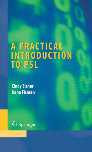 A Practical Introduction to PSL (Series on Integrated Circuits and Systems)