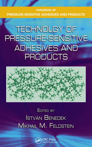 Technology of Pressure-Sensitive Adhesives and Products (Handbook of Pressure-Sensitive Adhesives and Products)