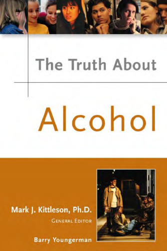 The Truth About Alcohol (Truth About Series)