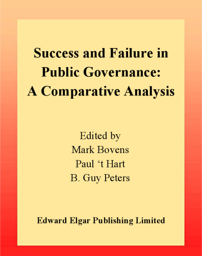 Success and Failure in Public Governance: A Comparative Analysis (New Horizons in Public Policy,)
