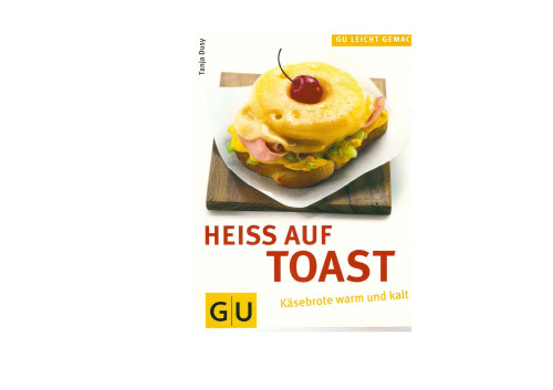 Heiss auf Toast  GERMAN