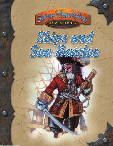 Swashbuckling Adventures: Ships and Sea Battles (7th Sea d20 Supplement)