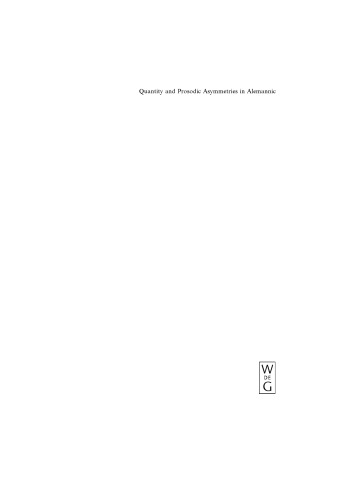 Quantity and Prosodic Asymmetries in Alemannic: Synchronic and Diachronic Perspectives (Phonology and Phonetics, 5)