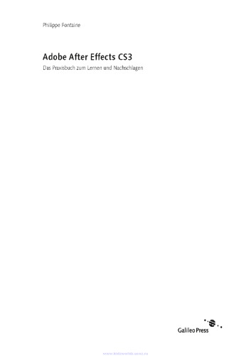 Adobe After Effects CS3: Das Praxisbuch zum Lernen und Nachschlagen