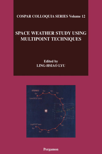 Space Weather Study Using Multipoint Techniques, Proceedings of the COSPAR Colloquium