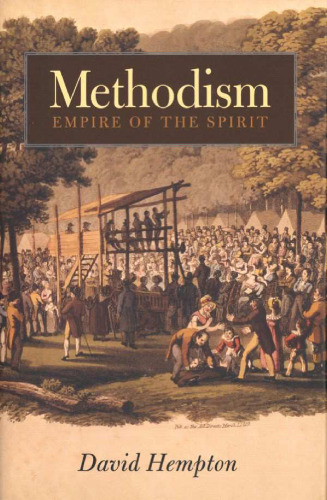 Methodism: Empire of the Spirit