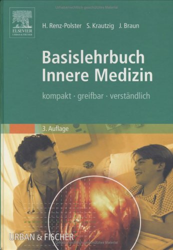 Basislehrbuch Innere Medizin - kompakt, greifbar, verständlich