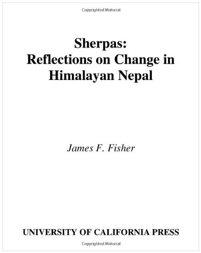 Sherpas: Reflections on Change in Himalayan Nepal