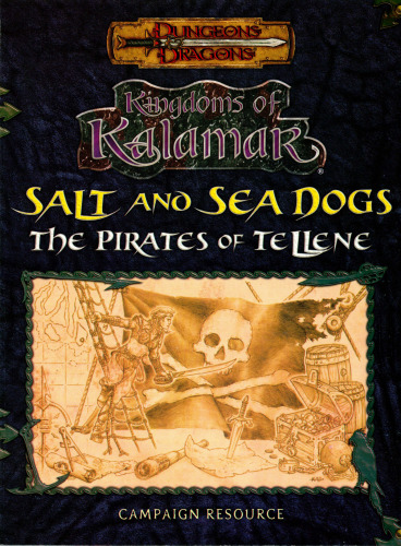 Salt and Sea Dogs: The Pirates of Tellene (Dungeons & Dragons: Kingdoms of Kalamar)