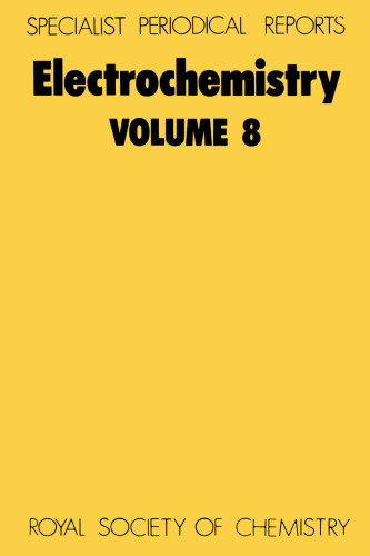 Electrochemistry: v.8: A Review of Chemical Literature (Specialist Periodical Reports) (Vol 8)