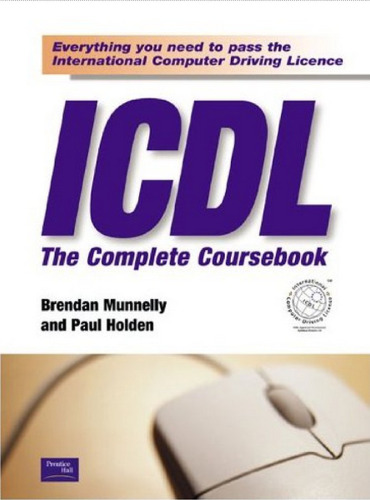 ICDL3 ~ The Complete Coursebook For Microsoft Office 2000
