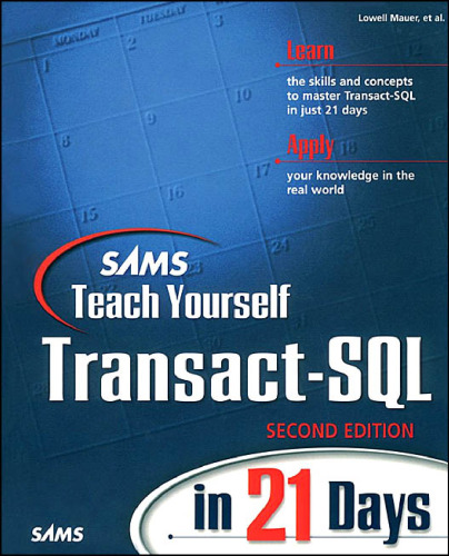 Sams Teach Yourself Transact-SQL in 21 Days (2nd Edition) (Sams Teach Yourself)
