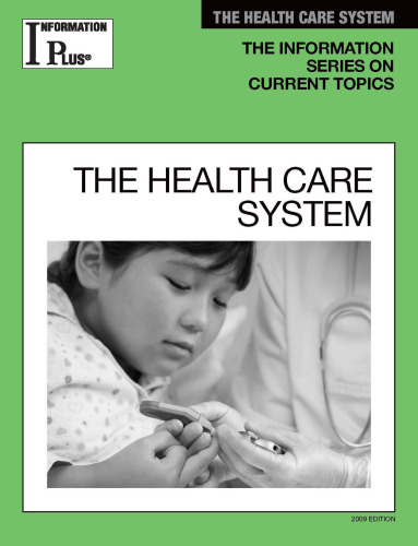 The Health Care System (Information Plus Reference Series)