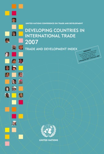 Developing Countries in International Trade 2007: Trade and Development Index  R20071011A