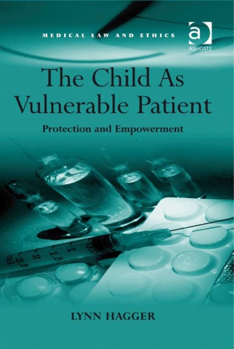 The Child As Vulnerable Patient (Medical Law and Ethics)