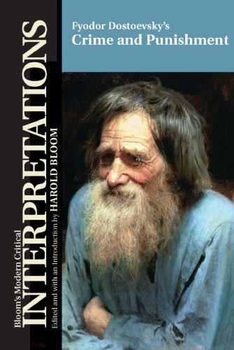 Fyodor Dostoevsky's Crime and Punishment (Bloom's Modern Critical Interpretations)