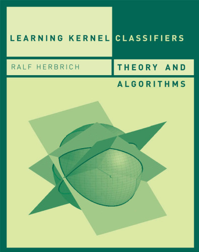 Learning Kernel Classifiers: Theory and Algorithms