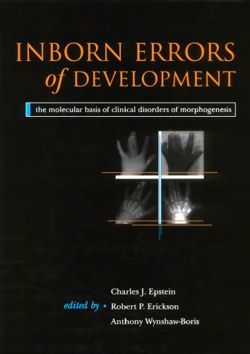 Inborn Errors of Development: The Molecular Basis of Clinical Disorders of Morphogenesis