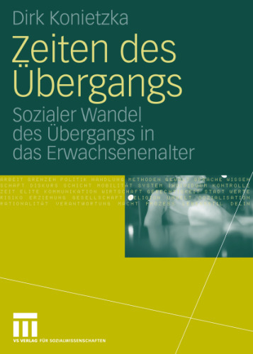 Zeiten des Übergangs: Sozialer Wandel des Übergangs in das Erwachsenenalter