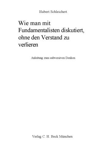 Wie man mit Fundamentalisten diskutiert, ohne den Verstand zu verlieren