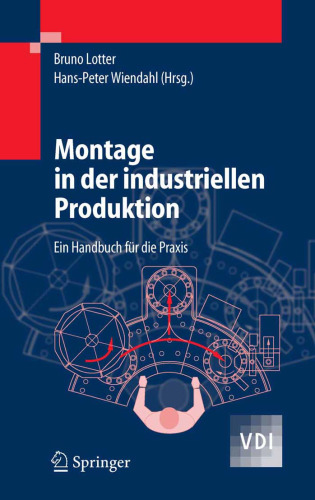 Montage in der industriellen Produktion: Ein Handbuch für die Praxis