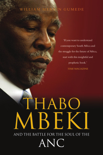 Thabo Mbeki and the Battle for the Soul of the ANC: Second Edition