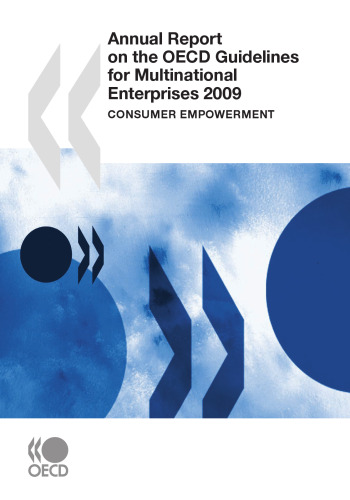 Annual Report on the OECD Guidelines for Multinational Enterprises 2009. Consumer Empowerment