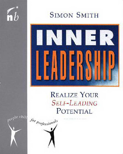 Inner Leadership: Realize Your Self-Leading Potential (People Skills for Professionals)