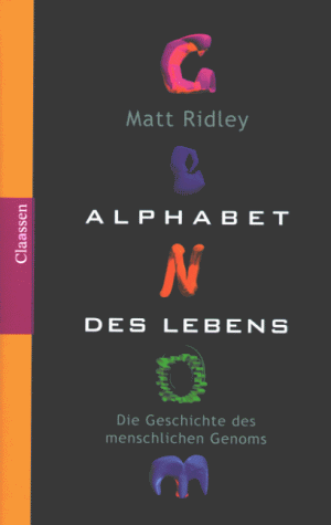 Alphabet des Lebens. Die Geschichte des menschlichen Genoms