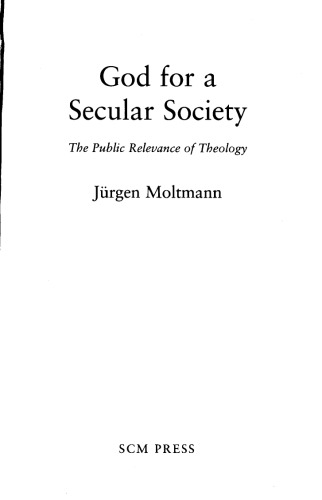 God for a Secular Society: Public Relevance of Theology