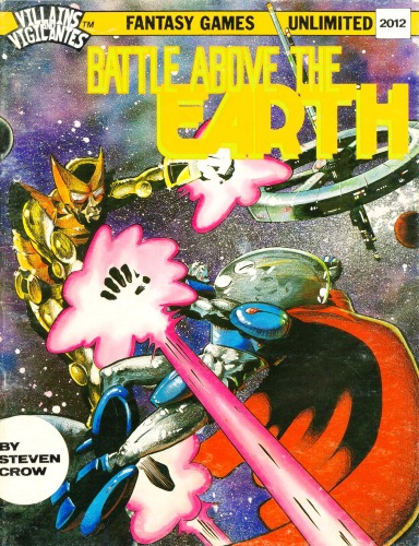Battle Above the Earth; Villains and Vigilantes 2012