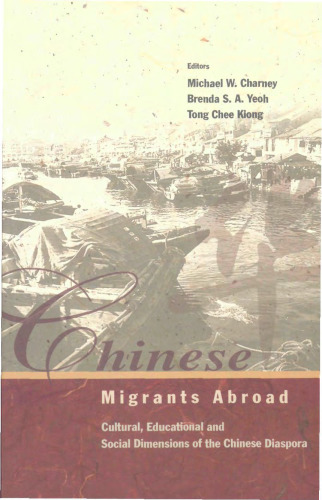 Chinese Migrants Abroad: Cultural, Educational, and Social Dimensions of the Chinese Diaspora