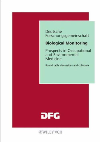 Biological Monitoring: Prospects in Occupational and Environmental Medicine   Heutige und knftige Mglichkeiten in der Arbeits- und Umweltmedizin