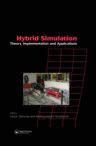 Hybrid Simulation: Theory, Implementation and  Applications (Balkema-Proceedings and Monographs in Engineering, Water, an)