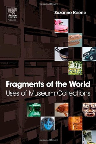 Fragments of the World: Uses of Museum Collections
