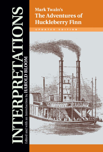 Mark Twain's The Adventures of Huckleberry Finn (Bloom's Modern Critical Interpretations)