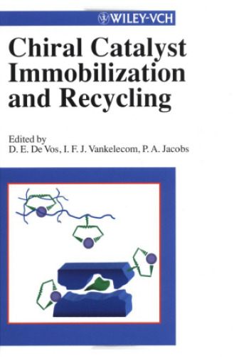 Chiral Catalyst Immobilization and Recycling (Wiley-Vch)