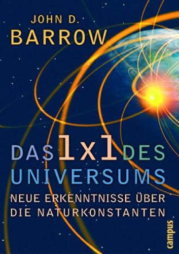 Das 1x1 des Universums, Neue Erkenntnisse über die Naturkonstanten