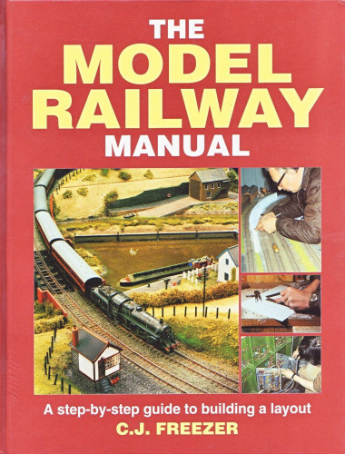The Model Railway Manual: A Step by Step Guide to Building a Layout