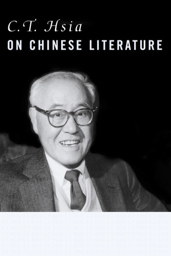 C. T. Hsia on Chinese Literature (Masters of Chinese Studies, V. 1)