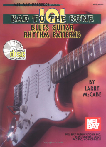 101 Bad to the Bone Blues Guitar Rhythm Patterns
