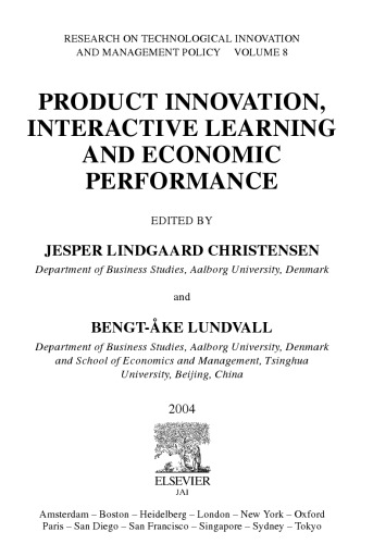 Product Innovation, Interactive Learning and Economic Performance, Volume 8 (Research on Technological Innovation, Management and Policy) (Research on Technological Innovation, Management and Policy)