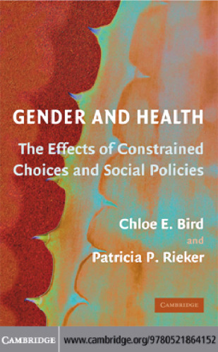 Gender and Health: The Effects of Constrained Choices and Social Policies