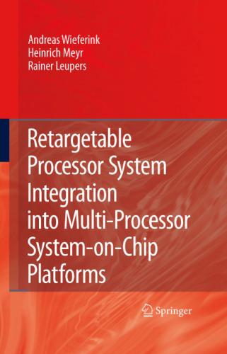 Retargetable Processor System Integration into Multi-Processor System-on-Chip Platforms