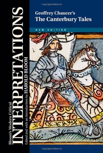 Geoffrey Chaucer's The Canterbury Tales (Bloom's Modern Critical Interpretations)
