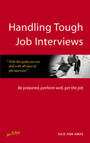 Handling Tough Job Interviews (How to)