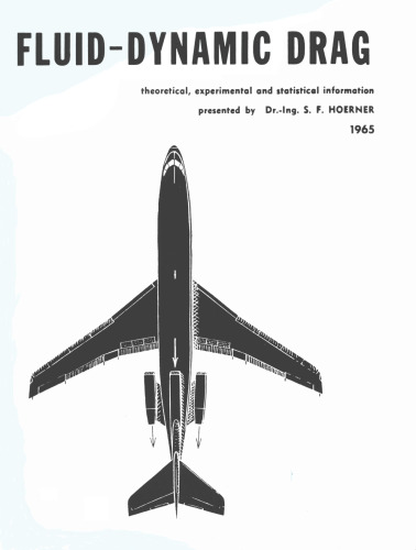 Fluid Dynamic Drag: Practical Information on Aerodynamic Drag and Hydrodynamic Resistance