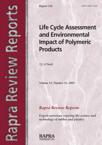 Life Cycle Assessment and Environmental Impact of Polymeric Products (Rapra Review Reports) (v. 13, No. 12)